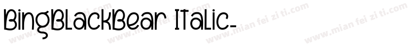BingBlackBear Italic字体转换